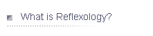 What is Reflexology?